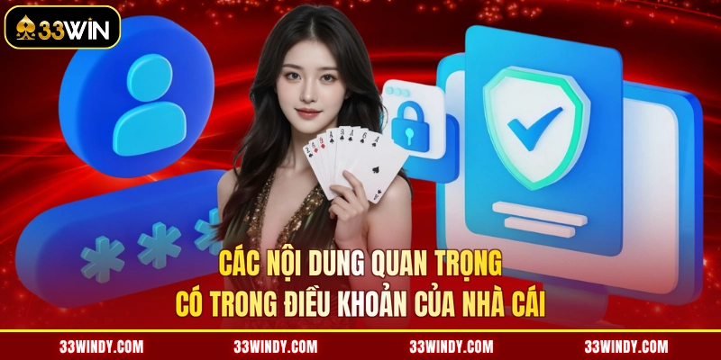 Các nội dung quan trọng có trong điều khoản của nhà cái