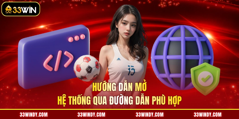 Hướng dẫn mở hệ thống qua đường dẫn phù hợp