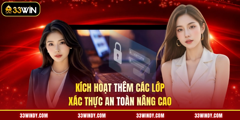Kích hoạt thêm các lớp xác thực an toàn nâng cao